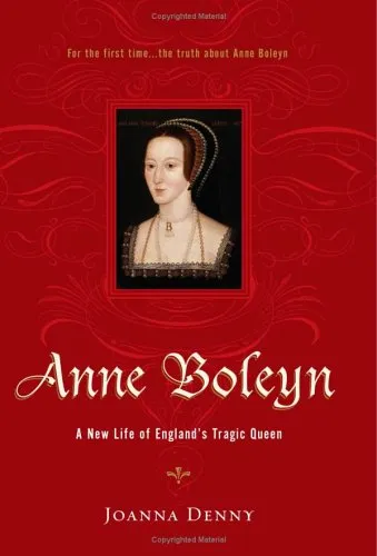 Anne Boleyn: A New Life of England