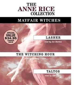 The Anne Rice Value Collection: Lasher, The Witching Hour, Taltos