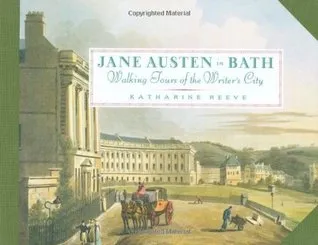 Jane Austen in Bath: Walking Tours of the Writer