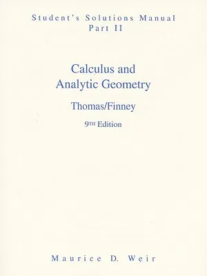 Calculus and Analytic Geometry: Student Solution Manual (Calculus & Analytic Geometry)
