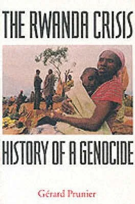 The Rwanda Crisis. History of a Genocide