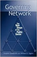 Governing by Network: The New Shape of the Public Sector