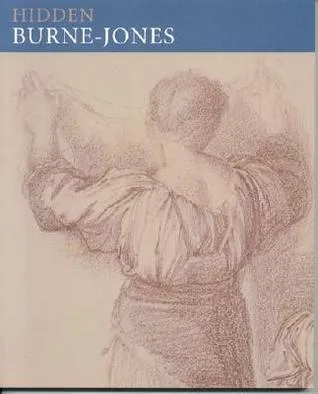 Hidden Burne-Jones: Works on Paper by Edward Burne-Jones from Birmingham Museums and Art Gallery