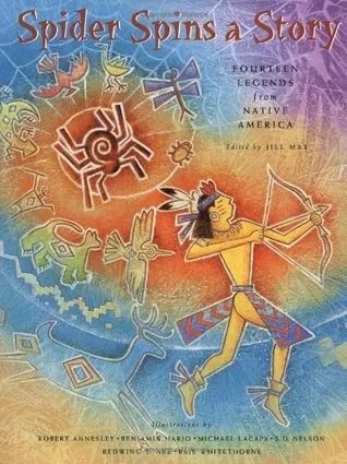 Spider Spins a Story: Fourteen Legends from Native America