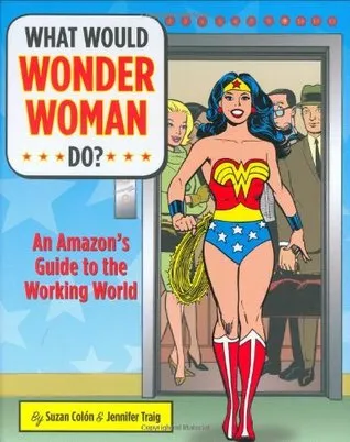 What Would Wonder Woman Do?: An Amazon