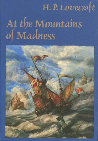 At the Mountains of Madness and Other Novels