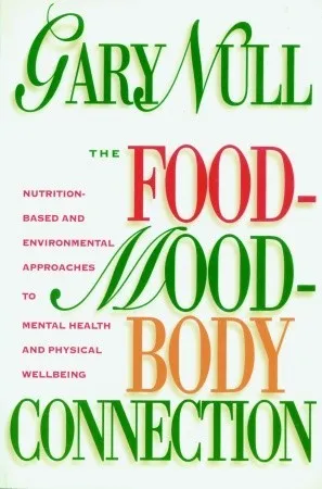The Food-Mood-Body Connection: Nutrition-Based and Environmental Approaches to Mental Health