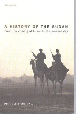 History of the Sudan: From the Coming of Islam to the Present Day, a