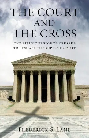 The Court and the Cross: The Religious Right