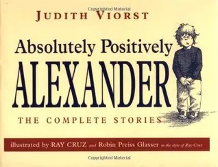 Absolutely, Positively Alexander: the complete stories