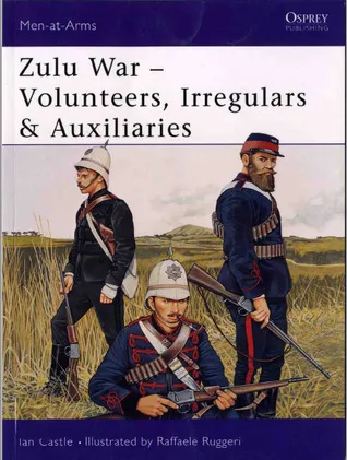 Zulu War—Volunteers, Irregulars & Auxiliaries