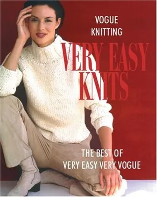 Vogue® Knitting Very Easy Knits: The Best of Very Easy Very Vogue