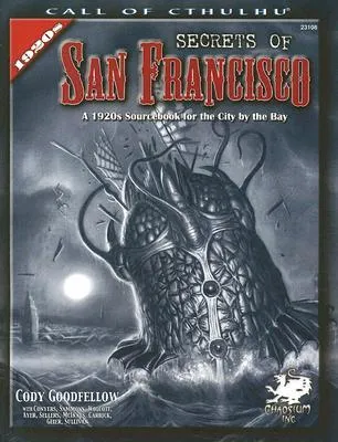 Secrets of San Francisco: A 1920s Sourcebook for the City by the Bay