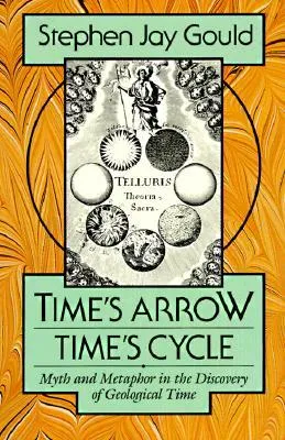 Time's Arrow, Time's Cycle: Myth and Metaphor in the Discovery of Geological Time