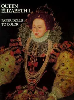 Queen Elizabeth I-Paper Dolls To Color