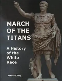 March of the Titans - A History of the White Race