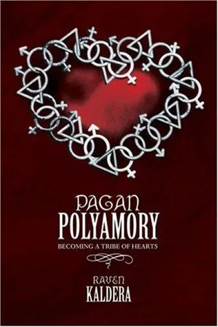 Pagan Polyamory: Becoming  a Tribe of Hearts