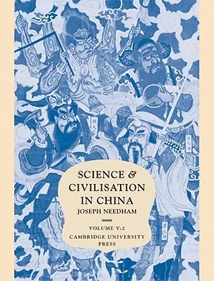 Science and Civilisation in China, Volume 5: Chemistry and chemical technology, Part 2: Spagyrical discovery and invention: magisteries of gold and im