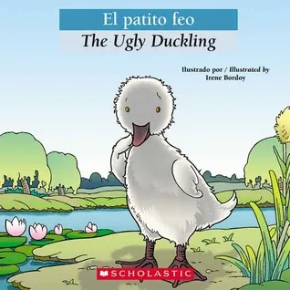 El Patito Feo / The Ugly Duckling (Bilingual Tales)