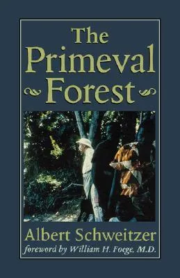 The Primeval Forest (Schweitzer Library)