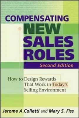 Compensating New Sales Roles: How to Design Rewards that Work in Today