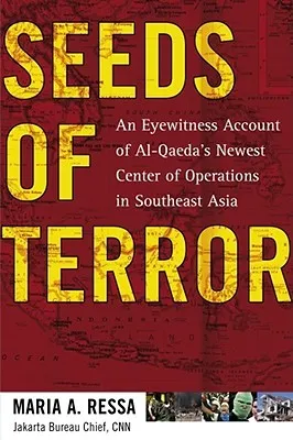 Seeds of Terror: An Eyewitness Account of Al-Qaeda