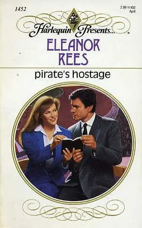 Pirate's Hostage (Harlequin Presents, No 11452)