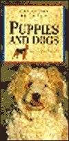Puppies and Dogs (Caring for Your Pet Series)