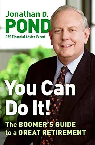 You Can Do It!: The Boomer’s Guide to a Great Retirement