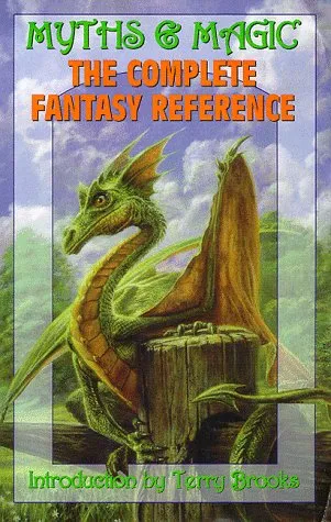 Myths & Magic: The Complete Fantasy Reference.