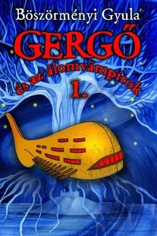 Gerg? és az álomvámpírok I.