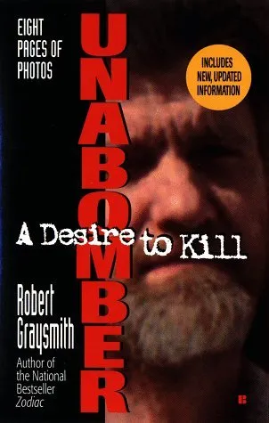 Unabomber: A Desire to Kill