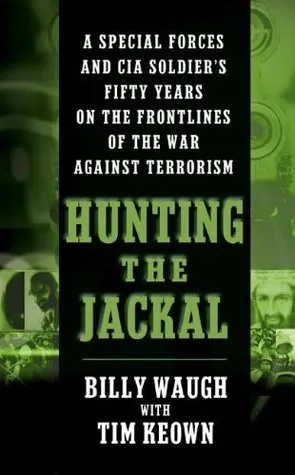 Hunting the Jackal: A Special Forces and CIA Soldier