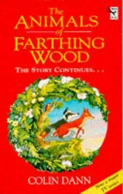 The Animals Of Farthing Wood: The Story Continues....