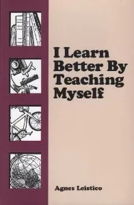 I Learn Better by Teaching Myself