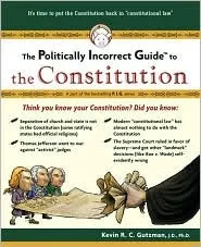 The Politically Incorrect Guide to the Constitution