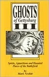 Ghosts of Gettysburg III: Spirits, Apparitions, and Haunted Places of the Battlefield