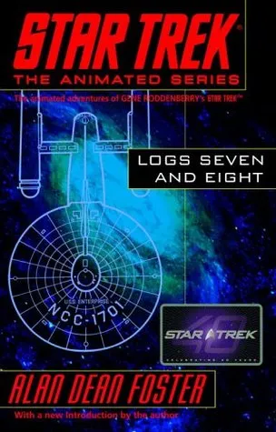 Star Trek: Logs Seven and Eight