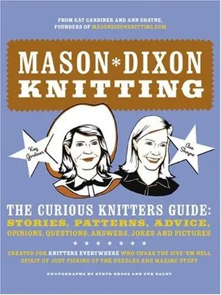 Mason-Dixon Knitting: The Curious Knitters