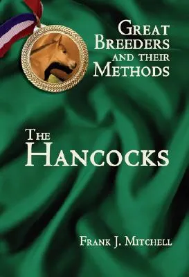 Great Breeders and Their Methods: The Hancocks