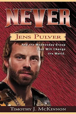Never: Jens Pulver and the Wednesday Group That Will Change the World
