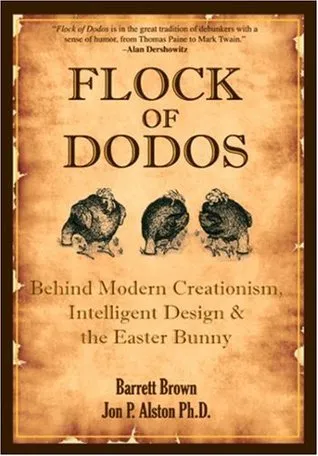 Flock of Dodos: Behind Modern Creationism, Intelligent Design & the Easter Bunny