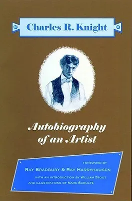 Autobiography of an Artist: Selections from the Autobiography of Charles R. Knight