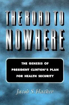 The Road to Nowhere: The Genesis of President Clinton