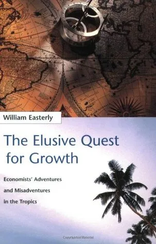 The Elusive Quest for Growth: Economists