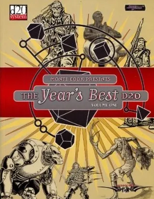 Monte Cook Presents The Year's Best D20 (Volume One)