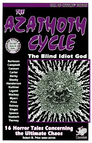 The Azathoth Cycle: Tales of the Blind Idiot God