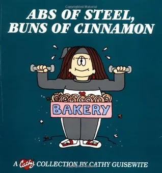 Abs of Steel, Buns of Cinnamon: A Cathy Collection