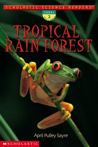 Tropical Rain Forest (Scholastic Science Readers)