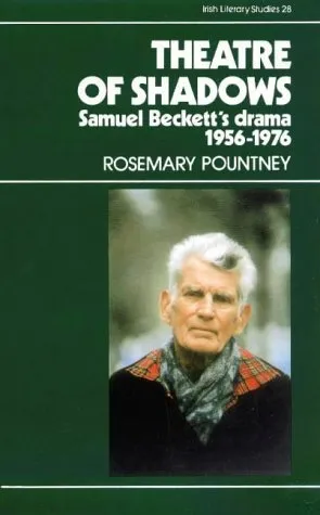 Theatre of Shadows: Samuel Beckett